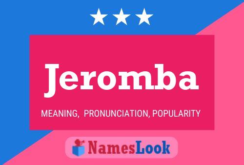 Jeromba Name Poster