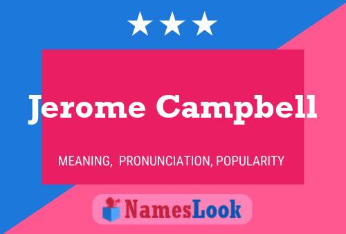 Jerome Campbell Name Poster