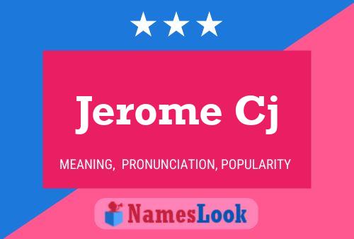 Jerome Cj Name Poster