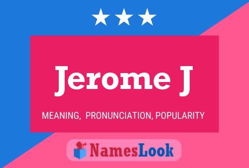 Jerome J Name Poster