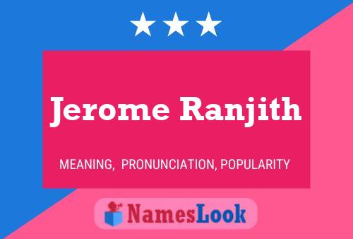 Jerome Ranjith Name Poster