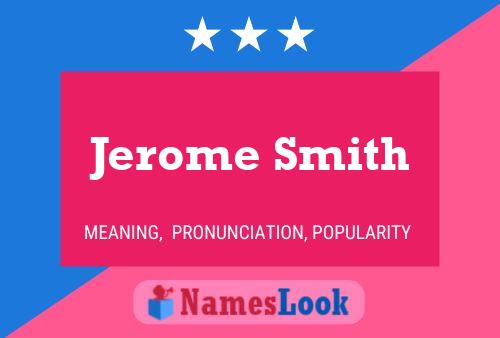 Jerome Smith Name Poster