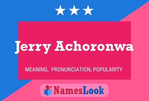 Jerry Achoronwa Name Poster