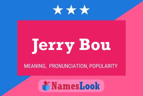 Jerry Bou Name Poster