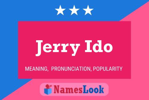 Jerry Ido Name Poster