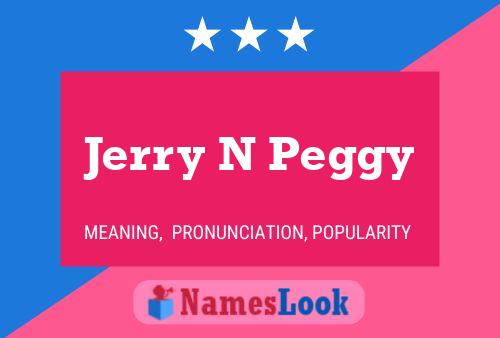 Jerry N Peggy Name Poster