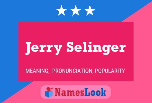 Jerry Selinger Name Poster