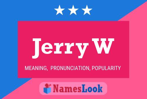 Jerry W Name Poster