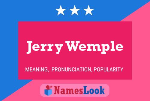 Jerry Wemple Name Poster