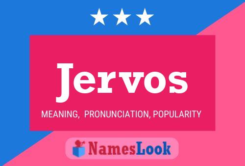 Jervos Name Poster