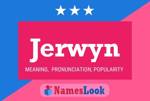 Jerwyn Name Poster