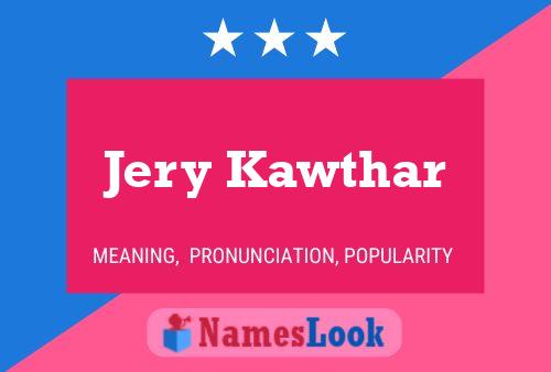 Jery Kawthar Name Poster