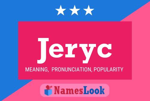 Jeryc Name Poster