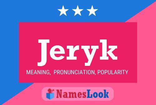 Jeryk Name Poster