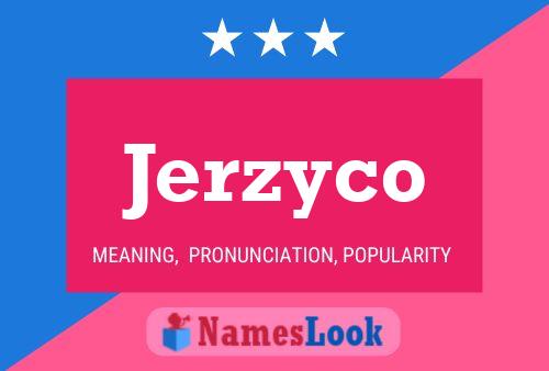 Jerzyco Name Poster