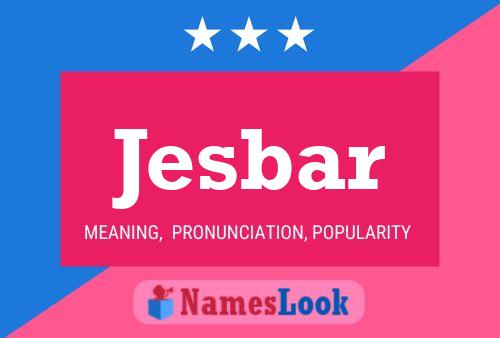 Jesbar Name Poster