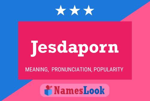 Jesdaporn Name Poster