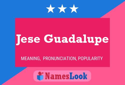 Jese Guadalupe Name Poster