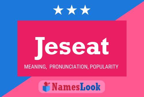 Jeseat Name Poster