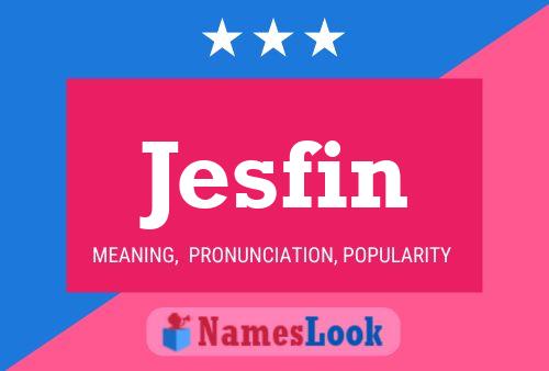 Jesfin Name Poster