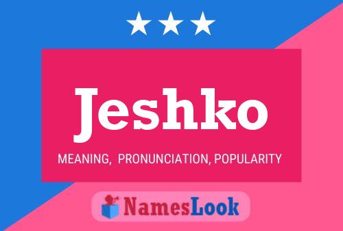 Jeshko Name Poster