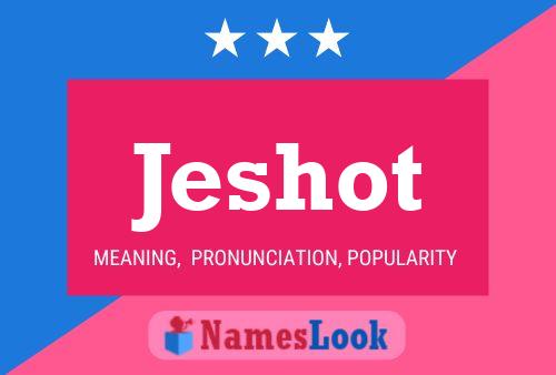 Jeshot Name Poster