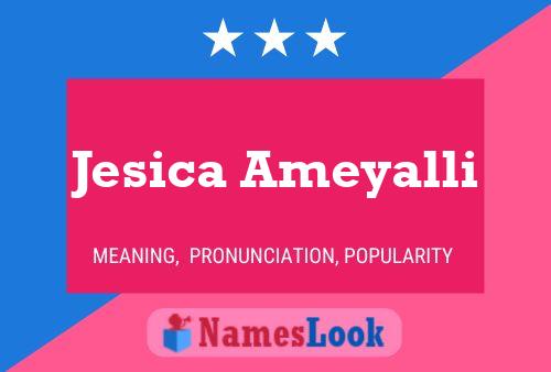 Jesica Ameyalli Name Poster