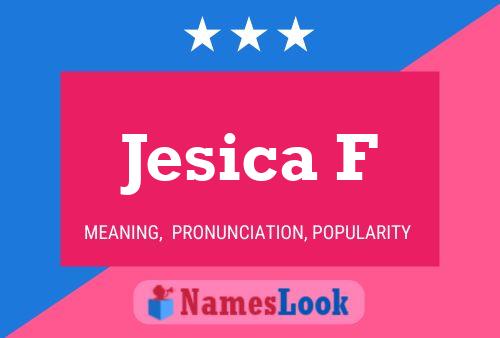 Jesica F Name Poster