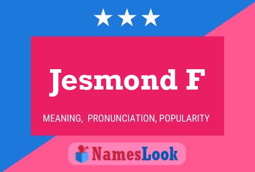 Jesmond F Name Poster