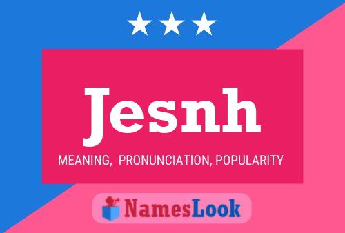 Jesnh Name Poster