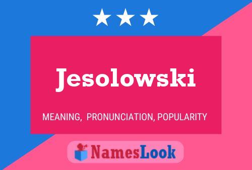 Jesolowski Name Poster