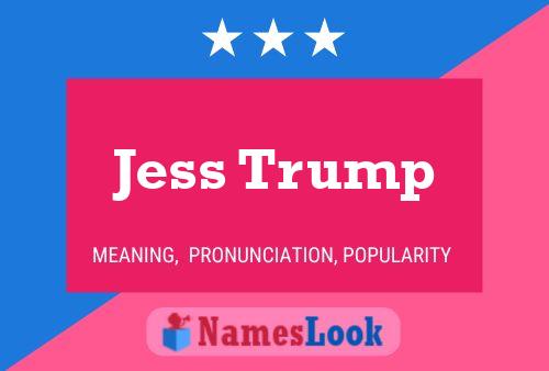 Jess Trump Name Poster