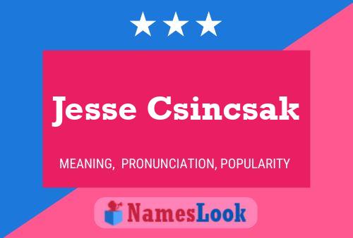 Jesse Csincsak Name Poster