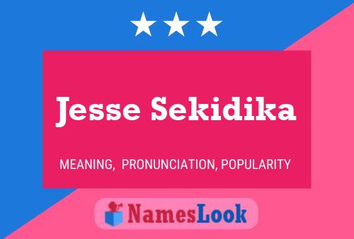 Jesse Sekidika Name Poster