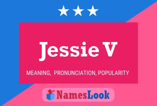 Jessie V Name Poster