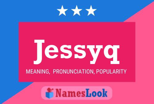 Jessyq Name Poster