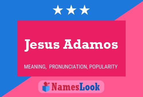 Jesus Adamos Name Poster