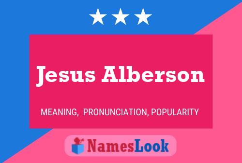 Jesus Alberson Name Poster