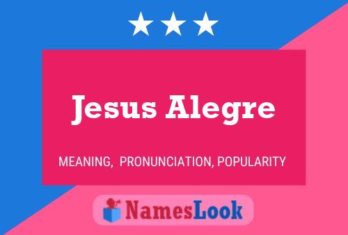 Jesus Alegre Name Poster