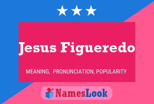 Jesus Figueredo Name Poster