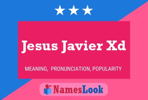 Jesus Javier Xd Name Poster