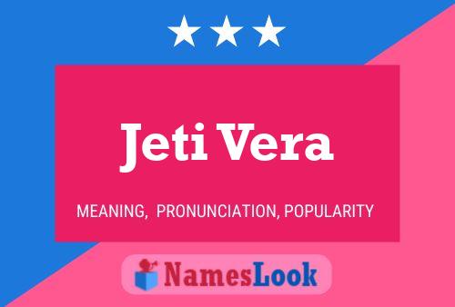 Jeti Vera Name Poster