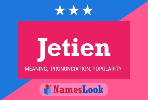 Jetien Name Poster