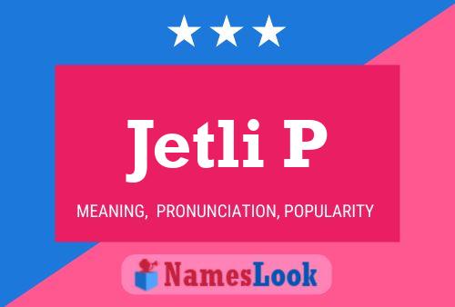 Jetli P Name Poster