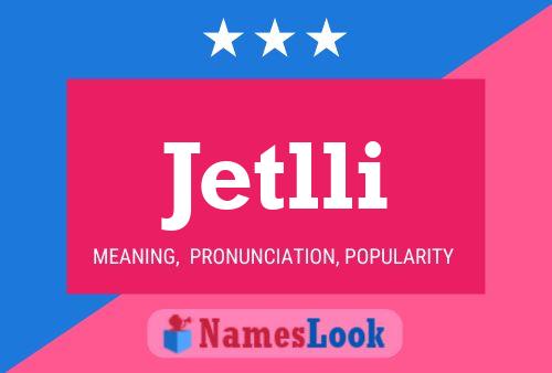 Jetlli Name Poster