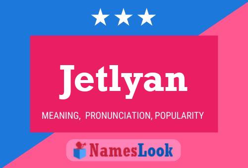 Jetlyan Name Poster