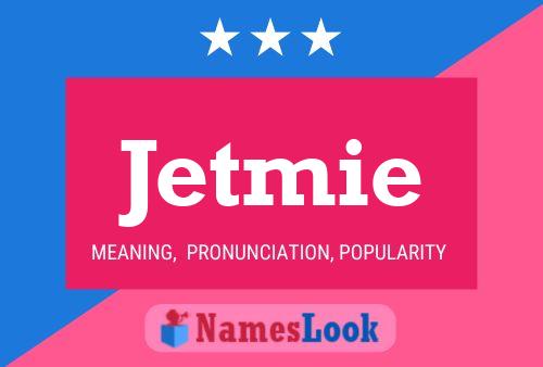 Jetmie Name Poster