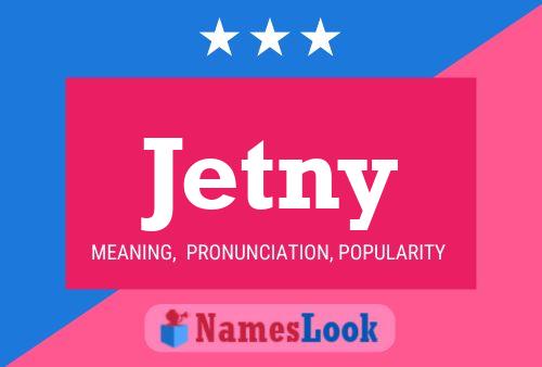 Jetny Name Poster