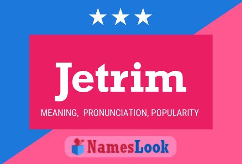 Jetrim Name Poster