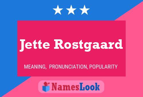 Jette Rostgaard Name Poster